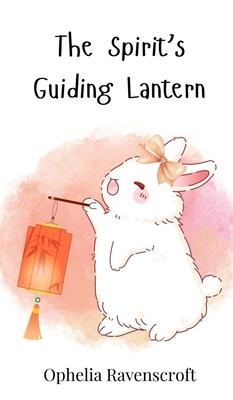 The Spirit’s Guiding Lantern