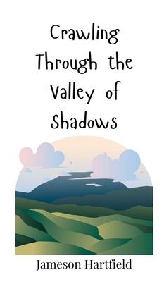 Crawling Through the Valley of Shadows