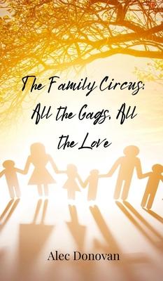 The Family Circus: All the Gags, All the Love