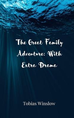 The Great Family Adventure: With Extra Drama