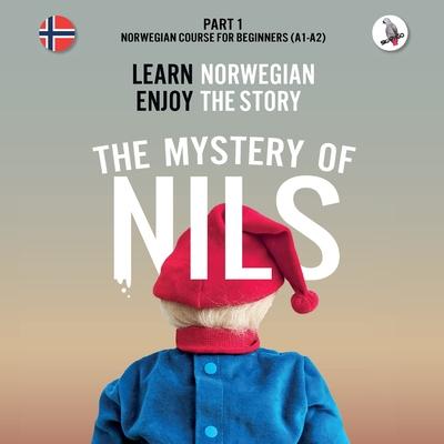 The Mystery of Nils. Part 1 - Norwegian Course for Beginners. Learn Norwegian - Enjoy the Story.