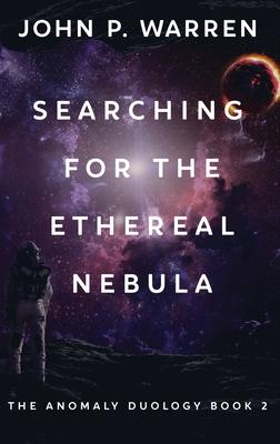 Searching For The Ethereal Nebula