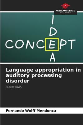 Language appropriation in auditory processing disorder