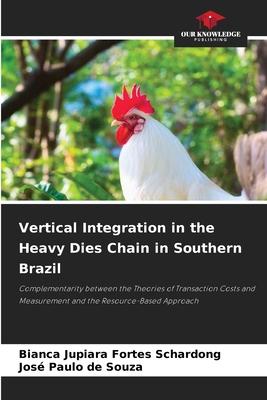 Vertical Integration in the Heavy Dies Chain in Southern Brazil