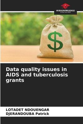 Data quality issues in AIDS and tuberculosis grants