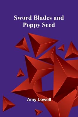 Sword Blades and Poppy Seed