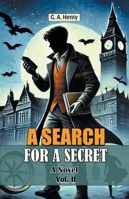 A Search For A Secret A Novel Vol. II