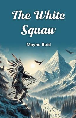 The White Squaw