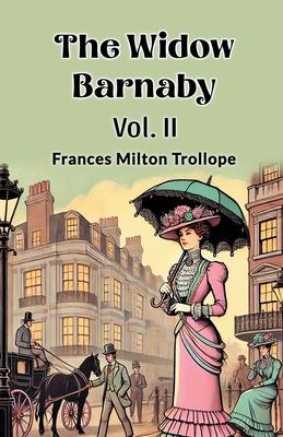 The Widow Barnaby Vol. II