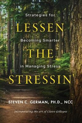 Lessen the Stressin’: Strategies for Becoming Smarter in Managing Stress