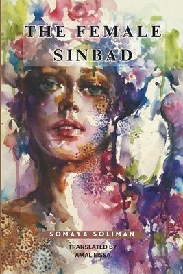 The Female Sinbad: Fictional Short Stories Through the Lens of an Egyptian Scherazade