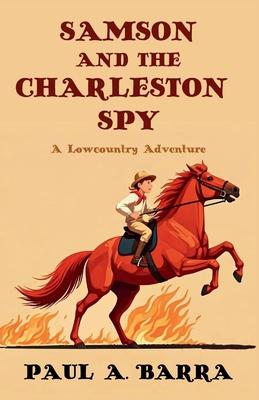 Samson and the Charleston Spy: A Lowcountry Adventure